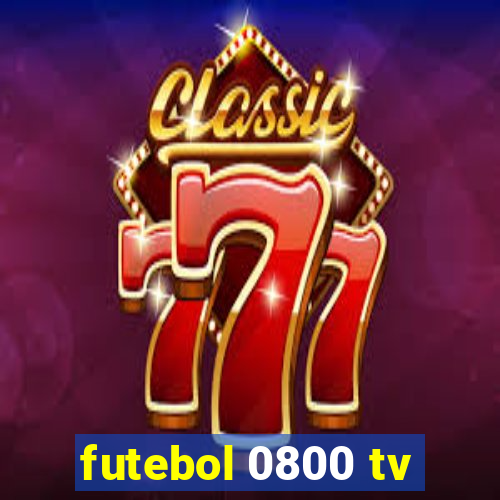 futebol 0800 tv